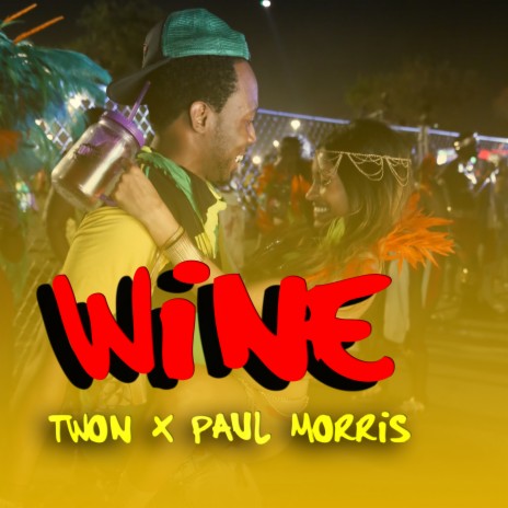 Wine ft. Twon | Boomplay Music