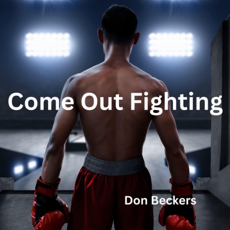 Come Out Fighting | Boomplay Music