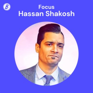 Focus:Hassan Shakosh