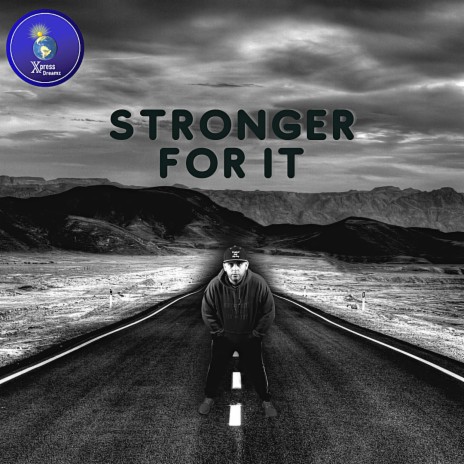 Stronger For It | Boomplay Music