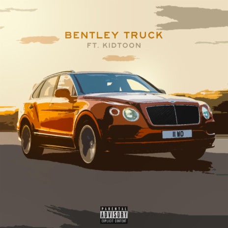 BENTLEY TRUCK (feat. KidToon) | Boomplay Music