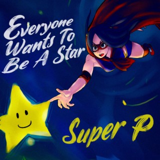 Everyone Wants To Be A Star lyrics | Boomplay Music