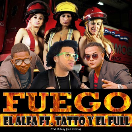 Fuego (feat. El Alfa & Bubloy) | Boomplay Music