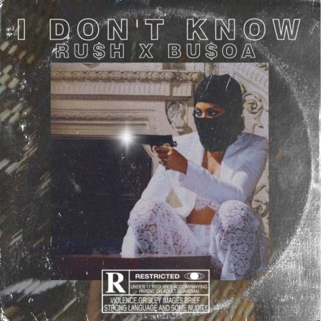 I Don't Know (feat. BU$OA) | Boomplay Music