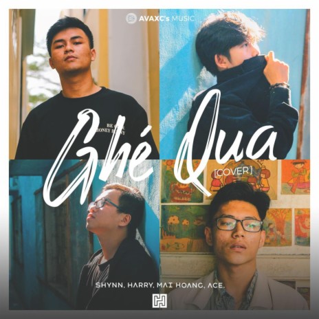 Ghé Qua ft. Shynn, Mai Hoang & Harry | Boomplay Music