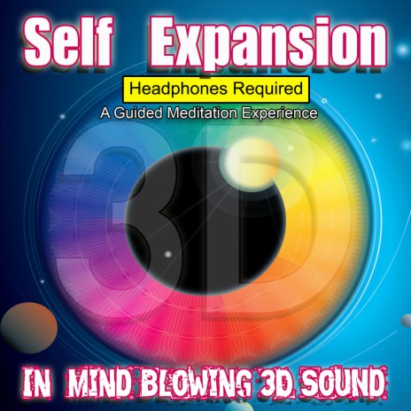 Self Expansion Guided Meditation Headphones Required Recorded in Mind Blowing 3d Sound | Boomplay Music