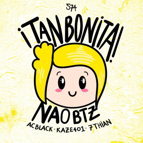 ¡Tan Bonita! ft. Naobtz, Ac Black, Kaze401 & 7 Thian | Boomplay Music