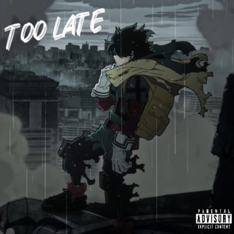 Too Late | Boomplay Music