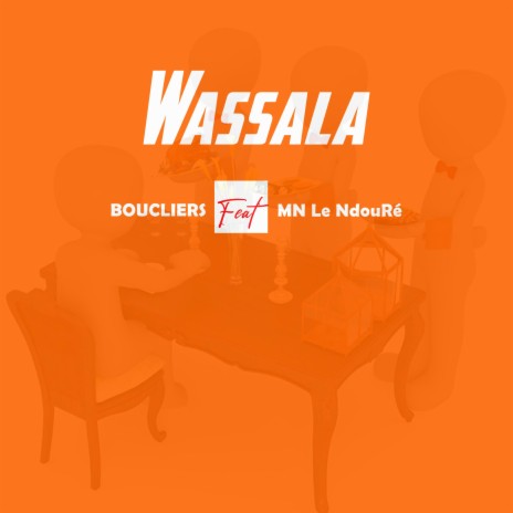 WASSALA ft. MN Le NdouRé | Boomplay Music