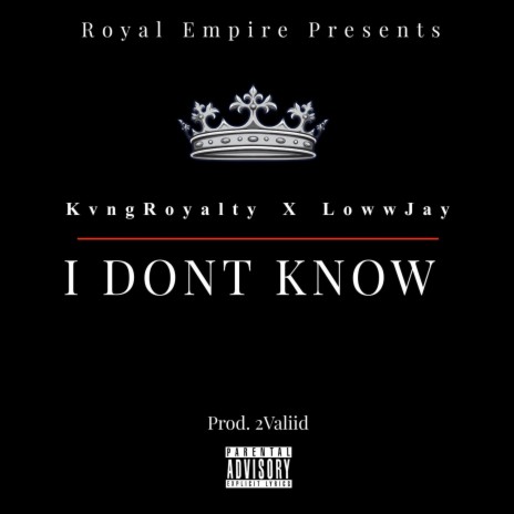 I Dont Know (O.S.M) ft. LowwJay