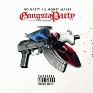 Gangsta Party (feat. Lil Money Maker)