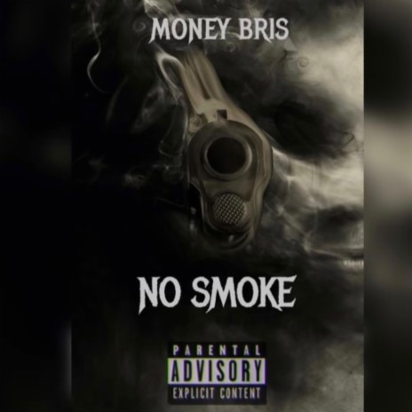 No Smoke ft. Moneybris | Boomplay Music