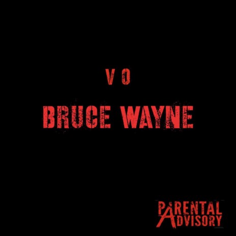 Bruce Wayne | Boomplay Music