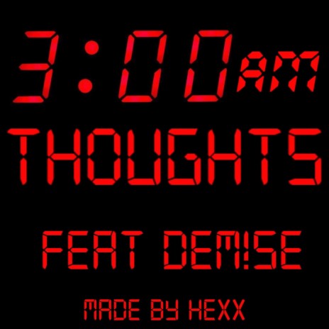 3AM THOUGHTS ft. DEM!SE & prod. Ciche&Jarn | Boomplay Music
