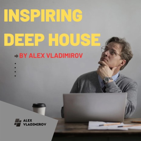 Inspiring Deep House | Boomplay Music