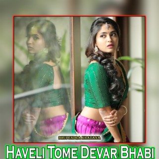 Haveli Tome Devar Bhabi