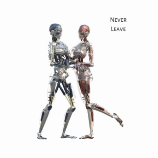 Never Leave