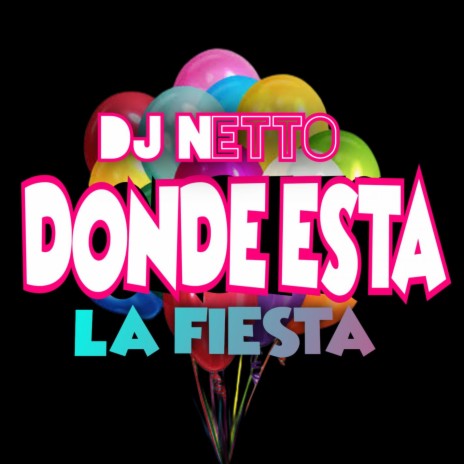 Donde Esta La Fiesta | Boomplay Music