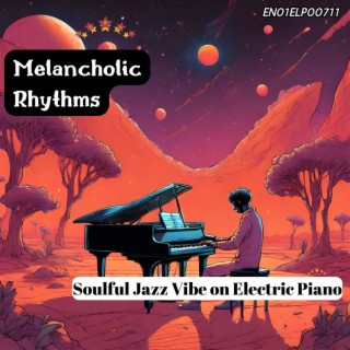 Melancholic Rhythms: Soulful Jazz Vibe on Electric Piano