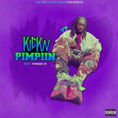 Kickn Pimpiin ft. Yungeen JR | Boomplay Music