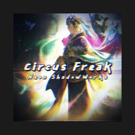 Circus Freak | Boomplay Music