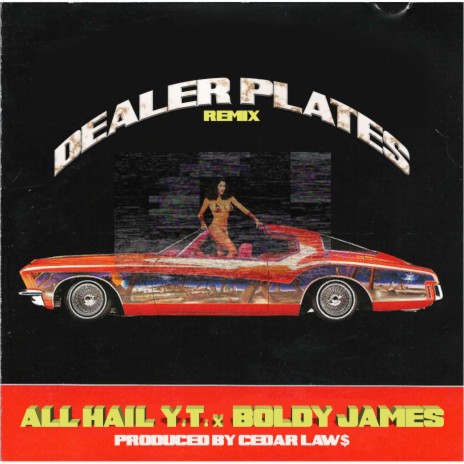 Dealer Plates (Remix) ft. Boldy James