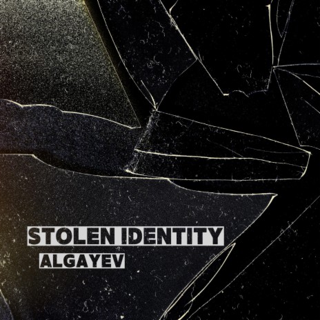 Stolen Identity | Boomplay Music