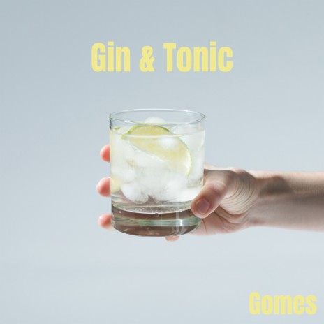 Gin & Tonic | Boomplay Music