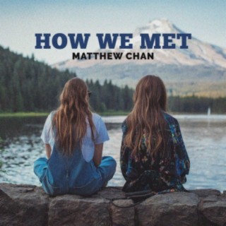 How We Met