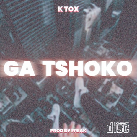 Ga Tshoko | Boomplay Music