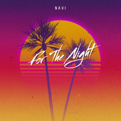 For The Night | Boomplay Music