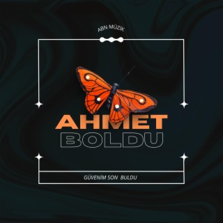 AHMET BOLDU - Güvenim Son Buldu