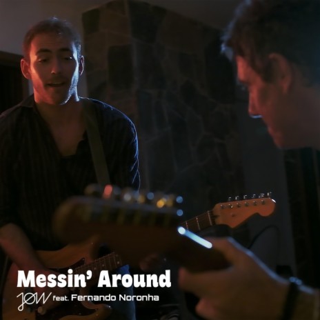 Messin' Around ft. Fernando Noronha | Boomplay Music