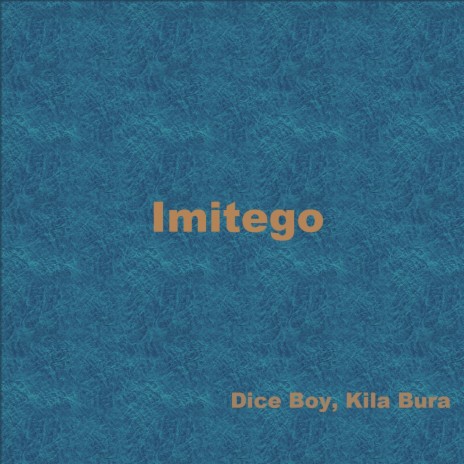 Imitego (feat. Kila Bura) | Boomplay Music