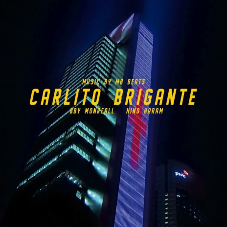 Carlito Brigante (feat. BbyMonreall & MB Beats)