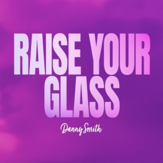 Raise Your Glass