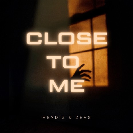 Close To Me | Boomplay Music