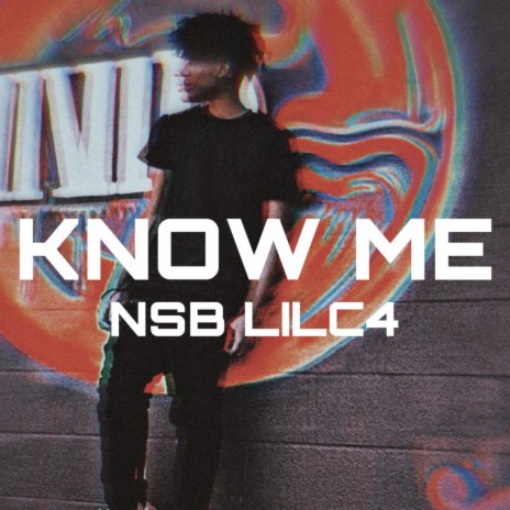 Know Me ft. NSB LilC4