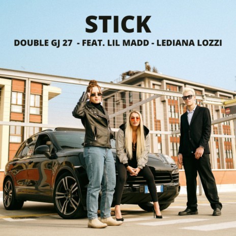 Stick ft. Lil Madd & LedianaLozzi | Boomplay Music
