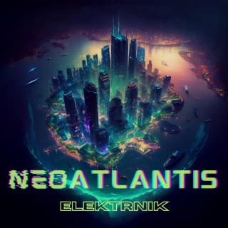 Neo Atlantis | Boomplay Music