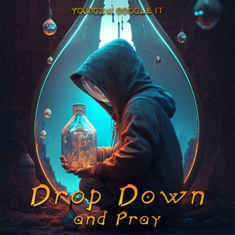 Youngzw Drop Down And Pray | Boomplay Music