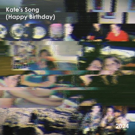 Kate's Song (Happy Birthday) (2024) | Boomplay Music