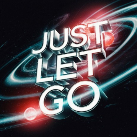 JUST LET GO