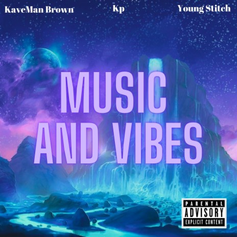 Music and Vibes ft. Kp & Young Stitch