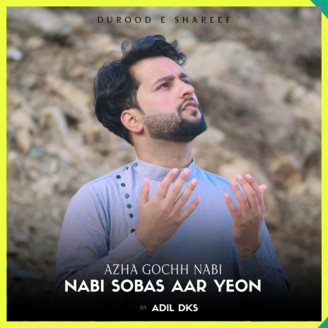 Azha Gochh Nabi Sobas Aar Yeon (Durood E Shareef) | Boomplay Music