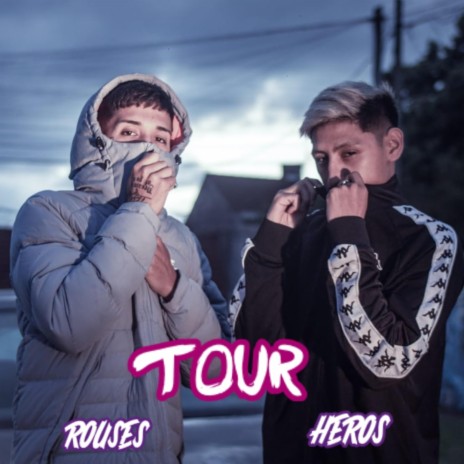 Tour ft. Rouses | Boomplay Music