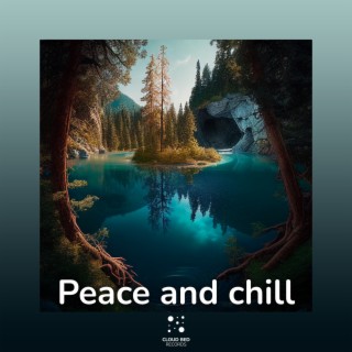 Peace and Chill