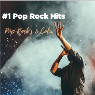 #1 Pop Rock Hits (Pop Rock's and Cola)