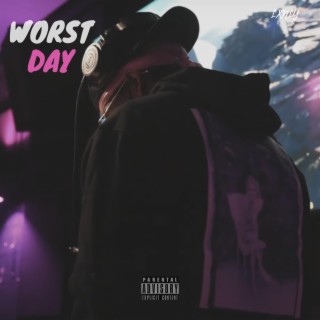 Worst Day lyrics | Boomplay Music