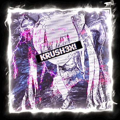 Krush3x! ft. Rxf Siemens & k1r3_ex | Boomplay Music